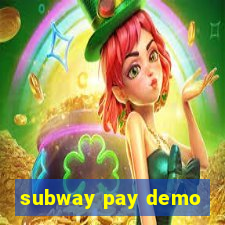 subway pay demo